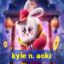 kyle n. aoki